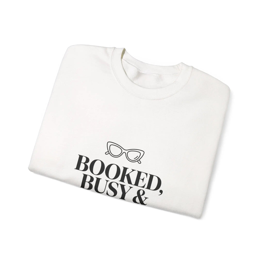Booked, Busy & Best Dressed Graphic Sweatshirt Printify