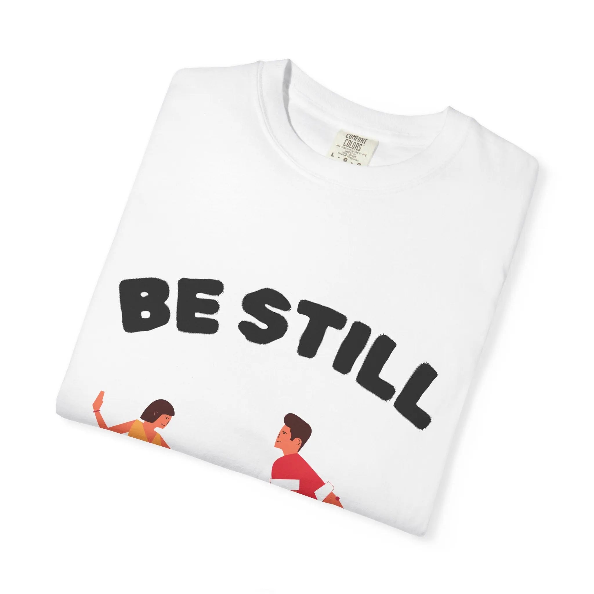 BE STILL Graphic Tee | Retro Minimalist Inspirational Shirt Printify